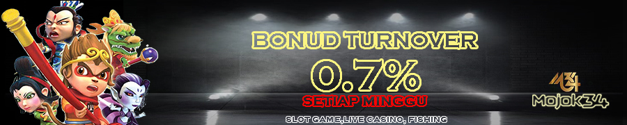 MOJOK34 BONUS ROLLINGAN SLOT LIVECASINO TEMBAK IKAN 0.7%